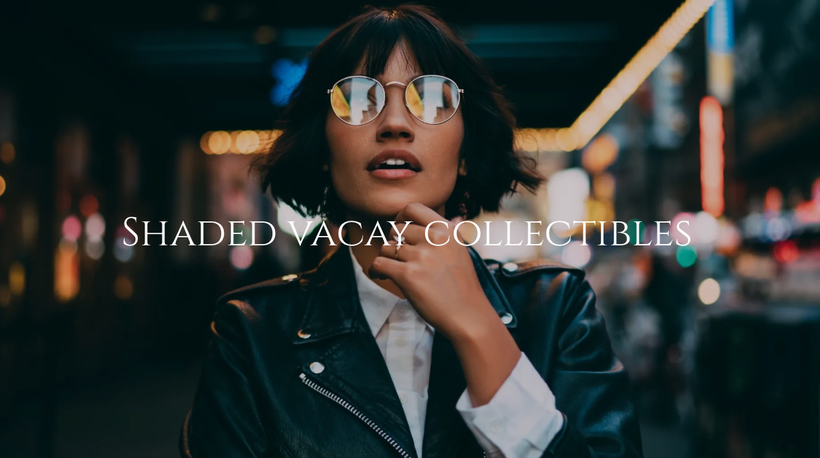 SHADED VACAY COLLECTIBLES