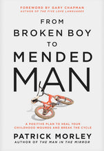 FROM BROKEN BOY TO MENDED MAN